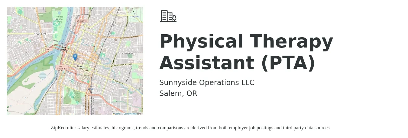 Sunnyside Operations LLC job posting for a Physical Therapy Assistant (PTA) in Salem, OR with a salary of $28 to $36 Hourly with a map of Salem location.