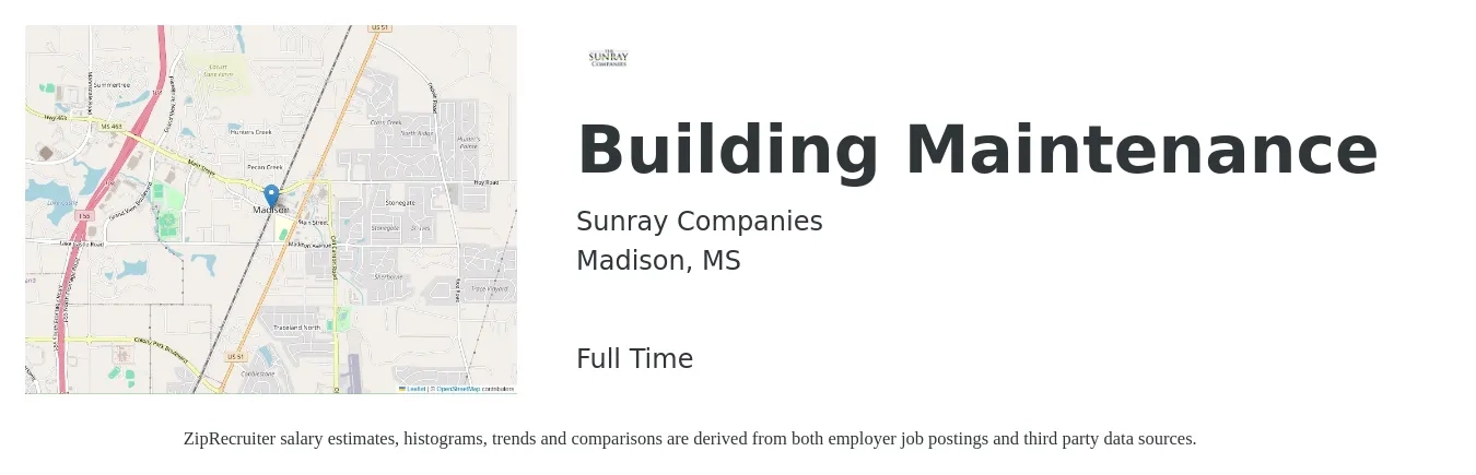 Sunray Companies job posting for a Building Maintenance in Madison, MS with a salary of $16 to $21 Hourly with a map of Madison location.