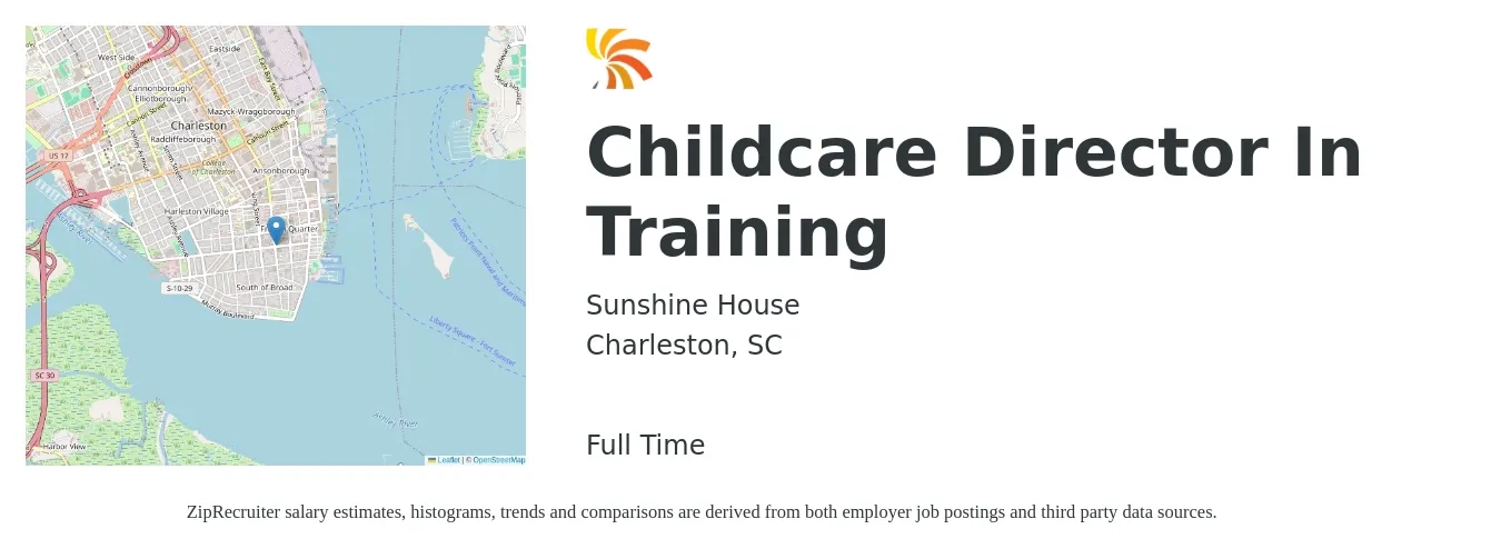 Sunshine House job posting for a Childcare Director In Training in Charleston, SC with a salary of $45,000 to $65,000 Yearly with a map of Charleston location.