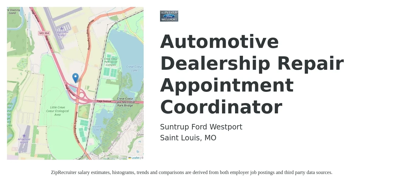 Suntrup Ford (Westport) job posting for a Automotive Dealership Repair Appointment Coordinator in Saint Louis, MO with a salary of $14 to $20 Hourly with a map of Saint Louis location.