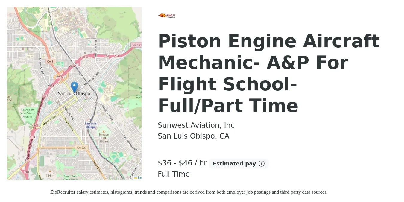 Sunwest Aviation, Inc job posting for a Piston Engine Aircraft Mechanic- A&P For Flight School- Full/Part Time in San Luis Obispo, CA with a salary of $38 to $48 Hourly with a map of San Luis Obispo location.