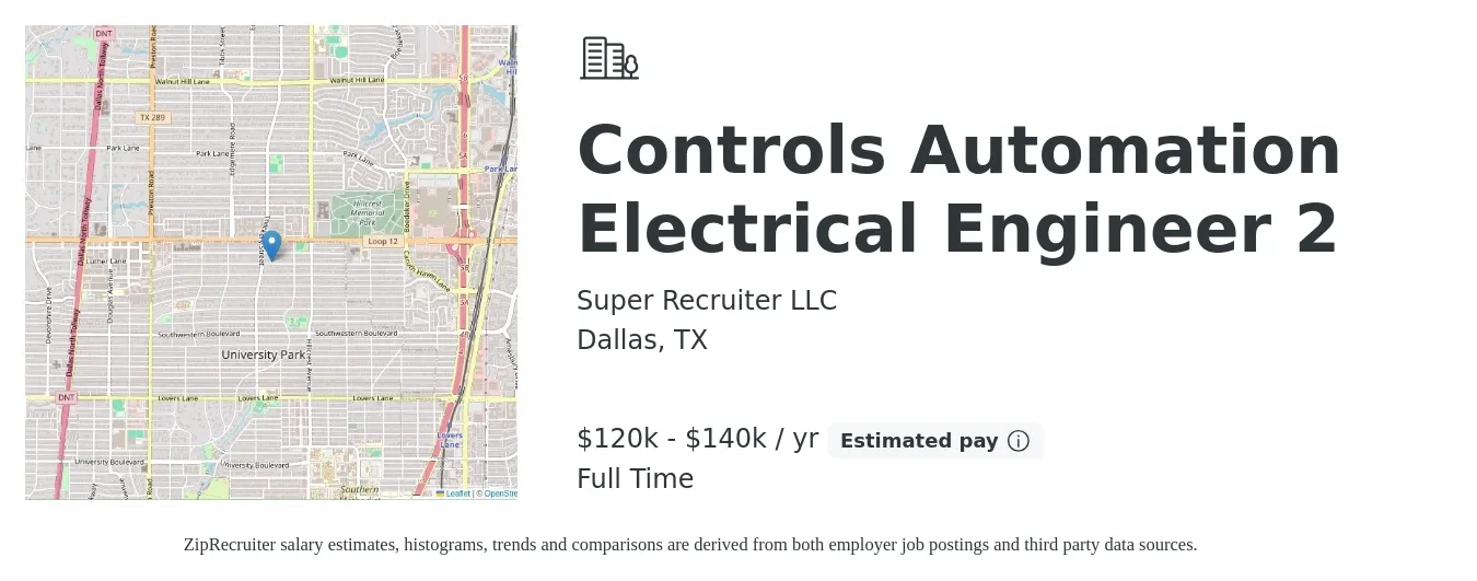 Super Recruiter LLC job posting for a Controls Automation Electrical Engineer 2 in Dallas, TX with a salary of $120,000 to $140,000 Yearly with a map of Dallas location.