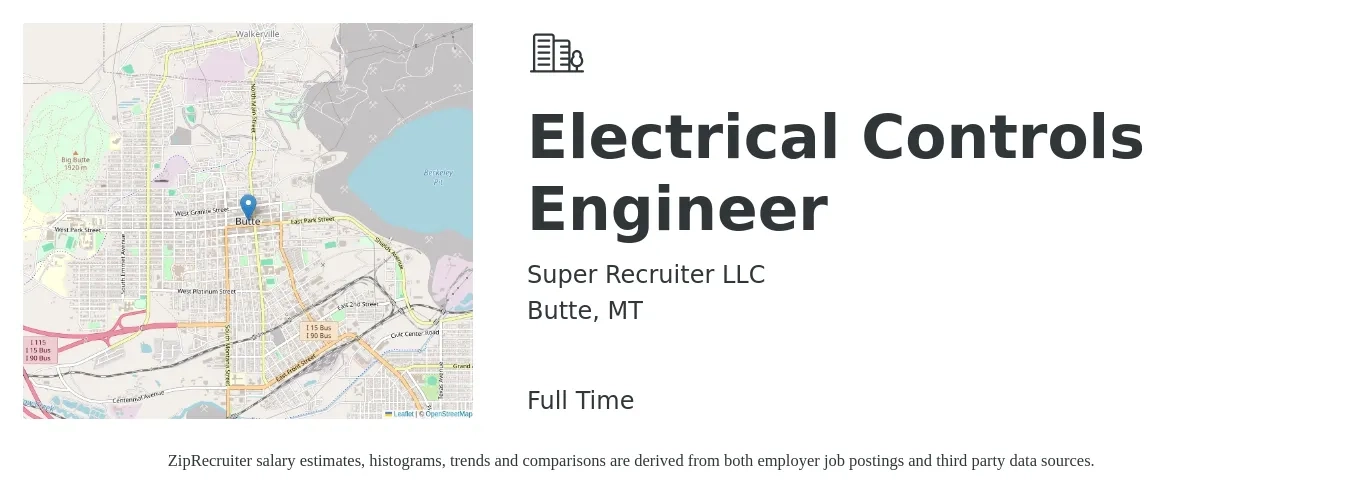 Super Recruiter LLC job posting for a Electrical Controls Engineer in Butte, MT with a salary of $77,600 to $103,900 Yearly with a map of Butte location.