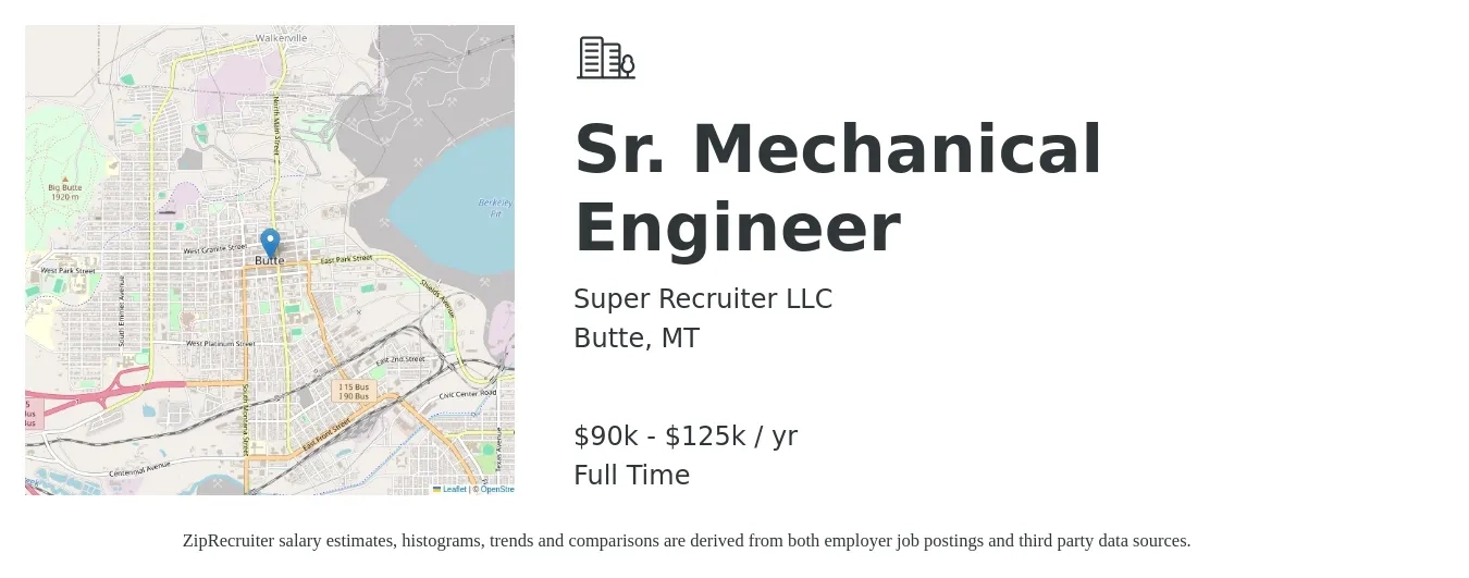Super Recruiter LLC job posting for a Sr. Mechanical Engineer in Butte, MT with a salary of $90,000 to $125,000 Yearly with a map of Butte location.