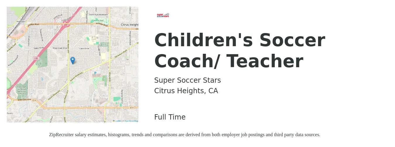 Super Soccer Stars job posting for a Children's Soccer Coach/ Teacher in Citrus Heights, CA with a salary of $25 Hourly with a map of Citrus Heights location.