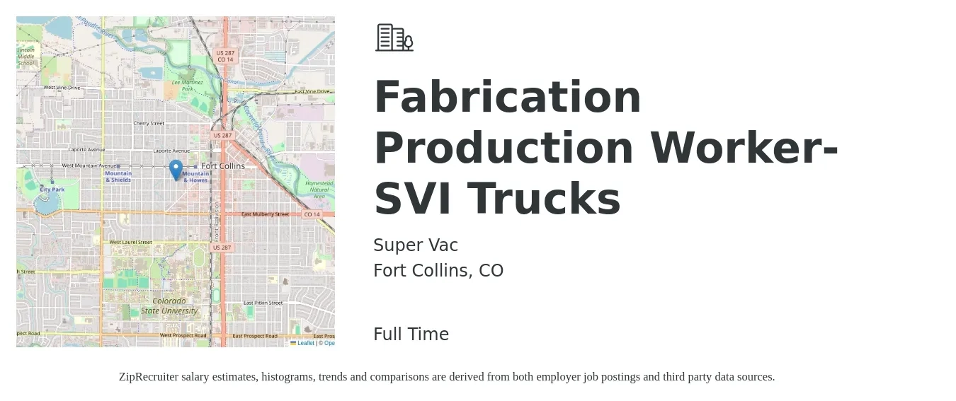 Super Vac job posting for a Fabrication Production Worker- SVI Trucks in Fort Collins, CO with a salary of $17 to $18 Hourly with a map of Fort Collins location.