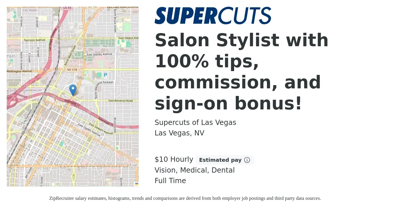 Supercuts of Las Vegas job posting for a Salon Stylist with 100% tips, commission, and sign-on bonus! in Las Vegas, NV with a salary of $11 to $11 Hourly (plus commission) and benefits including dental, medical, retirement, and vision with a map of Las Vegas location.