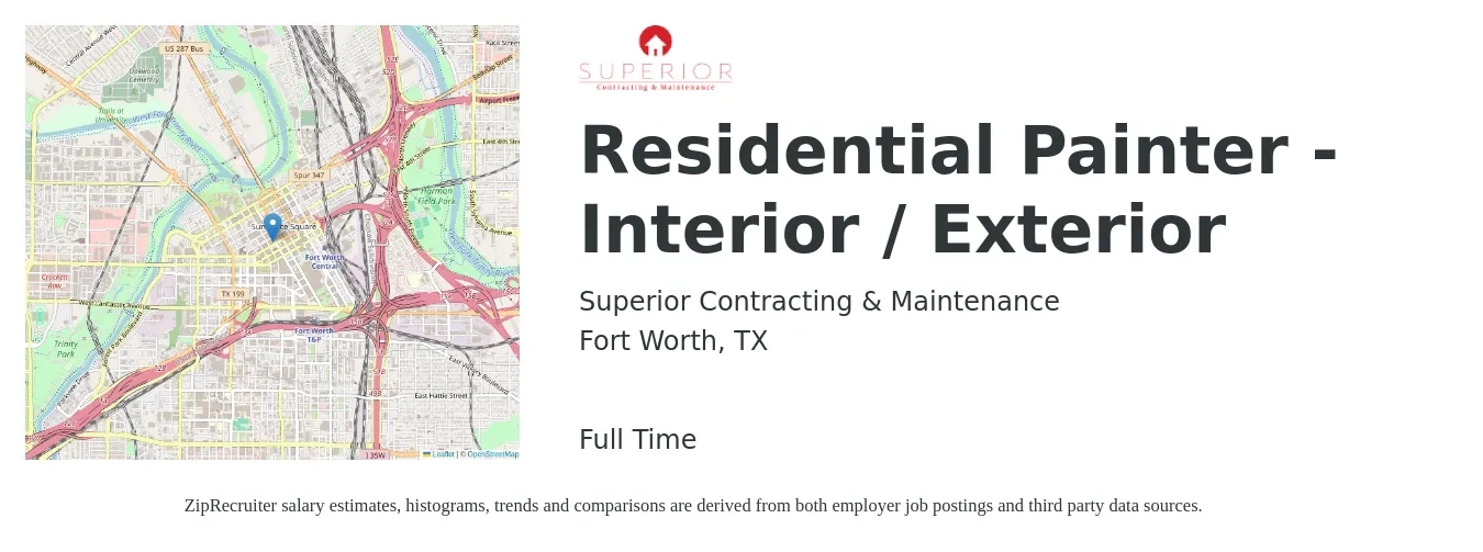 Superior Contracting & Maintenance job posting for a Residential Painter - Interior / Exterior in Fort Worth, TX with a salary of $18 to $24 Hourly with a map of Fort Worth location.