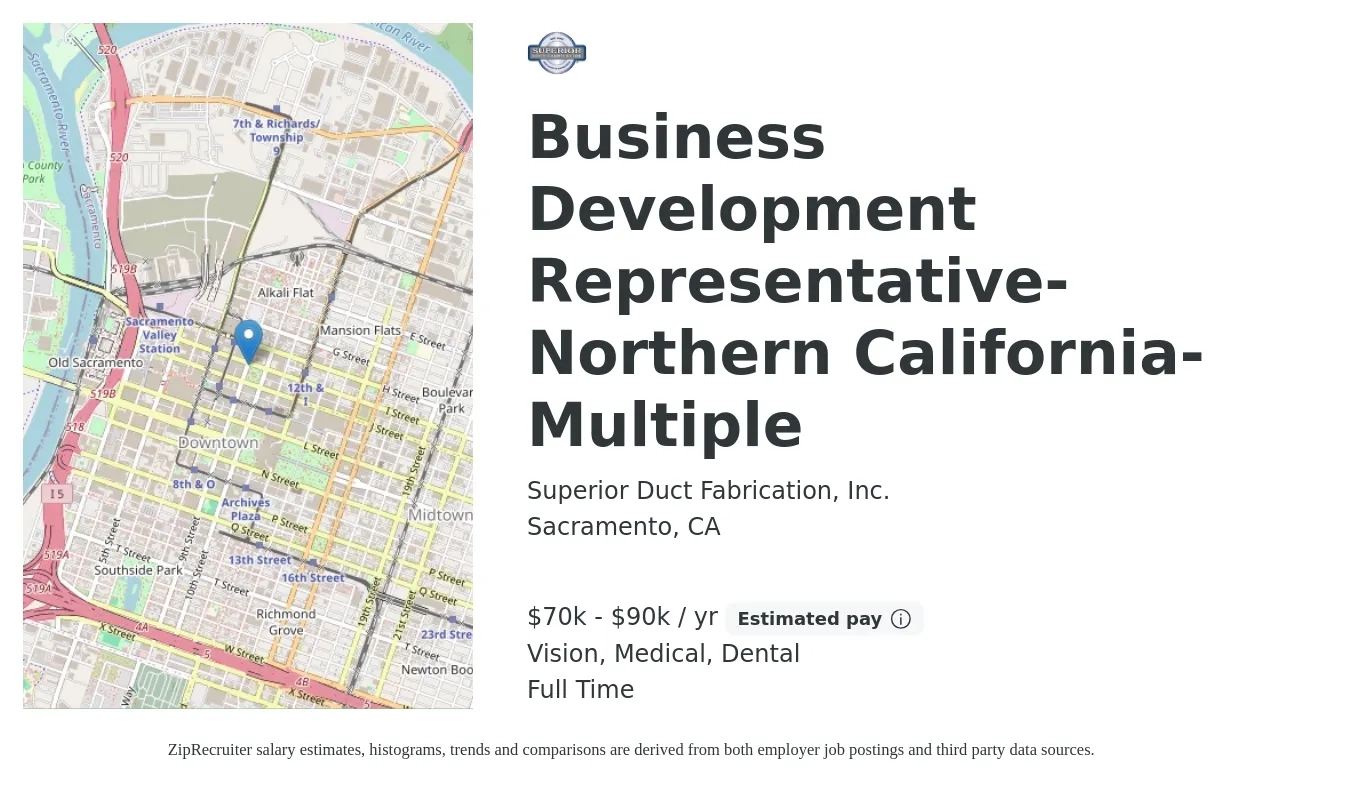 Superior Duct Fabrication, Inc. job posting for a Business Development Representative- Northern California- Multiple in Sacramento, CA with a salary of $70,000 to $90,000 Yearly (plus commission) and benefits including dental, life_insurance, medical, retirement, and vision with a map of Sacramento location.