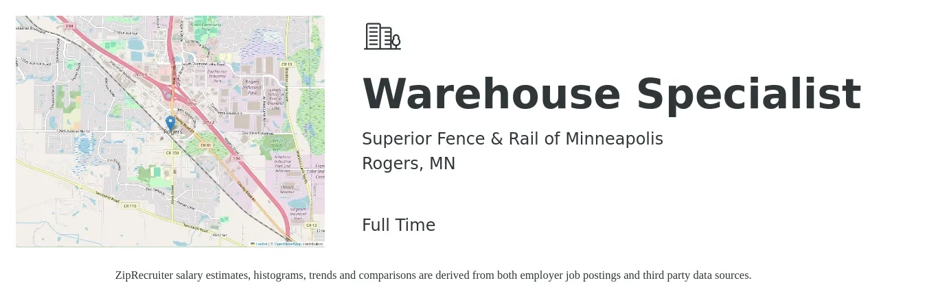 Superior Fence & Rail of Minneapolis job posting for a Warehouse Specialist in Rogers, MN with a salary of $20 to $25 Hourly with a map of Rogers location.