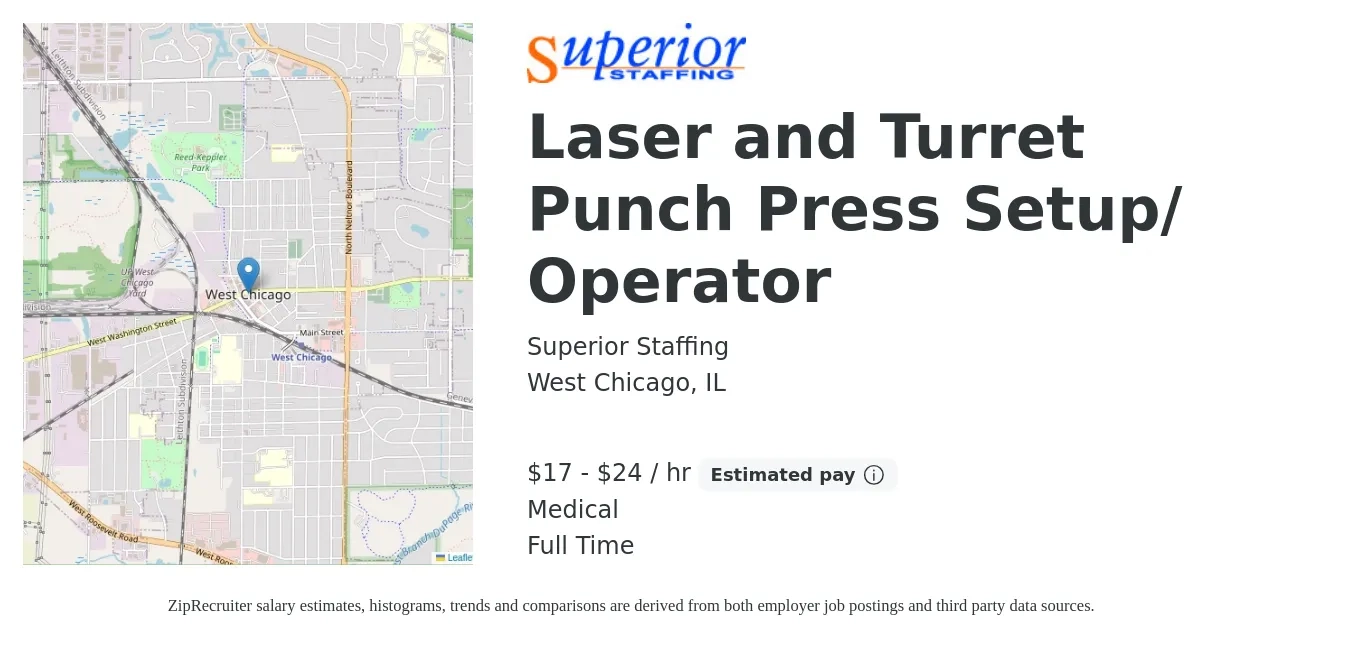 Superior Staffing job posting for a Laser and Turret Punch Press Setup/ Operator in West Chicago, IL with a salary of $18 to $25 Hourly and benefits including medical with a map of West Chicago location.