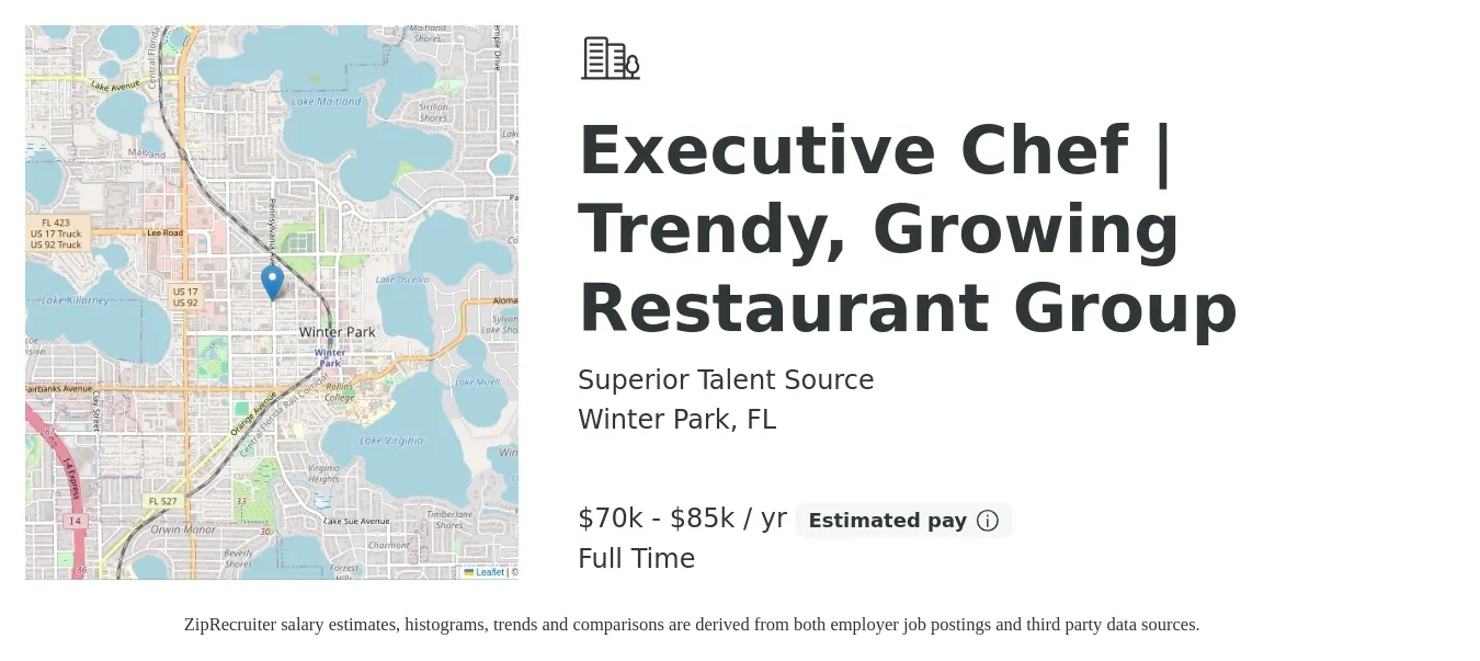 Superior Talent Source job posting for a Executive Chef | Trendy, Growing Restaurant Group in Winter Park, FL with a salary of $70,000 to $85,000 Yearly and benefits including medical, pto, retirement, vision, dental, and life_insurance with a map of Winter Park location.