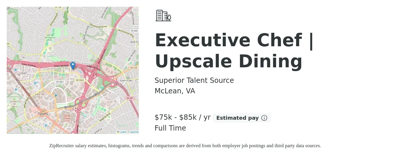 Superior Talent Source job posting for a Executive Chef | Upscale Dining in McLean, VA with a salary of $75,000 to $85,000 Yearly and benefits including dental, life_insurance, medical, pto, retirement, and vision with a map of McLean location.
