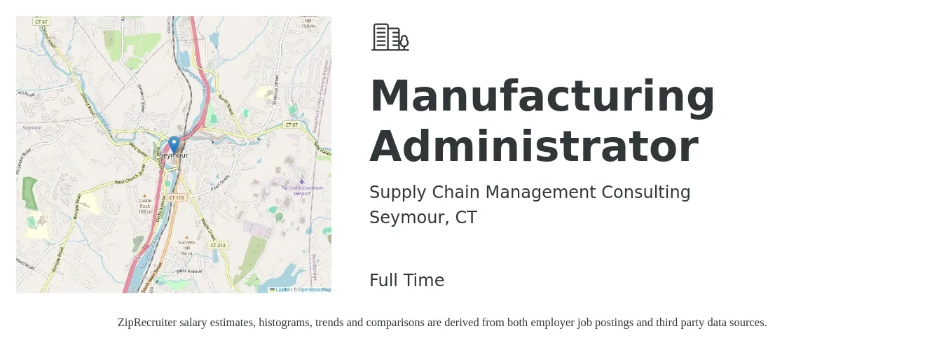 Supply Chain Management Consulting, LLC job posting for a Manufacturing Administrator in Seymour, CT with a salary of $21 to $26 Hourly with a map of Seymour location.