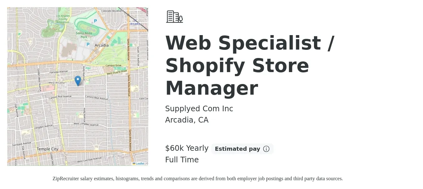 Supplyed Com Inc job posting for a Web Specialist / Shopify Store Manager in Arcadia, CA with a salary of $60,000 Yearly with a map of Arcadia location.