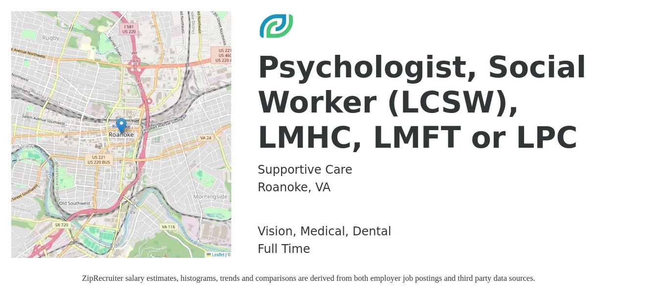 Supportive Care job posting for a Psychologist, Social Worker (LCSW), LMHC, LMFT or LPC in Roanoke, VA with a salary of $400 to $800 Daily and benefits including dental, medical, pto, retirement, and vision with a map of Roanoke location.