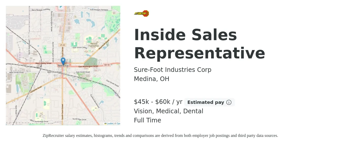 Sure-Foot Industries Corp job posting for a Inside Sales Representative in Medina, OH with a salary of $45,000 to $60,000 Yearly (plus commission) and benefits including retirement, vision, dental, life_insurance, and medical with a map of Medina location.