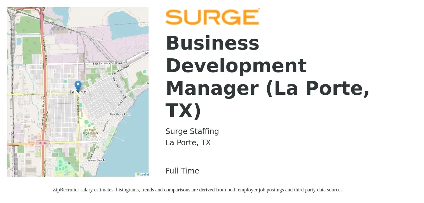 Surge Staffing job posting for a Business Development Manager (La Porte, TX) in La Porte, TX with a salary of $57,400 to $94,100 Yearly with a map of La Porte location.