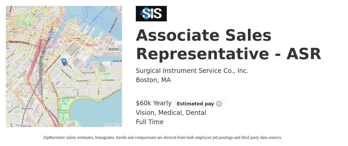 Surgical Instrument Service Co., Inc. job posting for a Associate Sales Representative - ASR in Boston, MA with a salary of $60,000 to $60,001 Yearly (plus commission) and benefits including life_insurance, medical, retirement, vision, and dental with a map of Boston location.