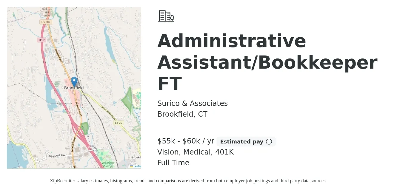 Surico & Associates job posting for a Administrative Assistant/Bookkeeper FT in Brookfield, CT with a salary of $55,000 to $60,000 Yearly and benefits including 401k, life_insurance, medical, and vision with a map of Brookfield location.