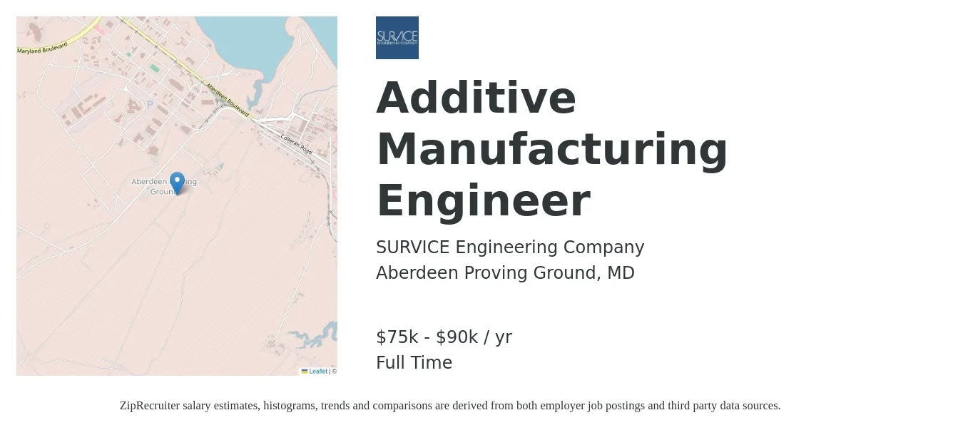 SURVICE Engineering Company job posting for a Additive Manufacturing Engineer in Aberdeen Proving Ground, MD with a salary of $75,000 to $90,000 Yearly with a map of Aberdeen Proving Ground location.