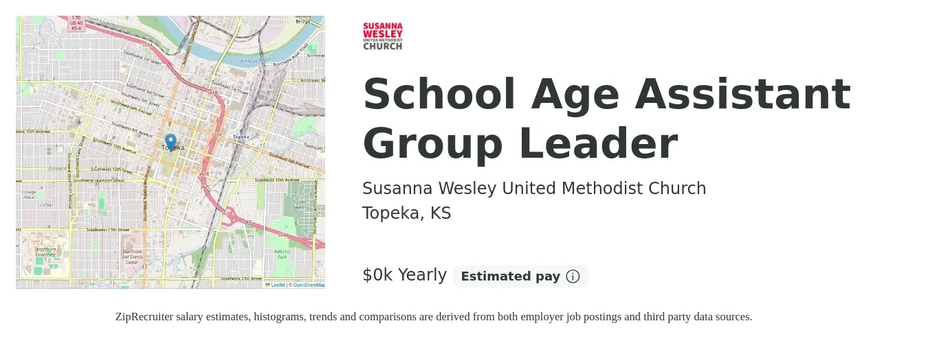 Susanna Wesley United Methodist Church job posting for a School Age Assistant Group Leader in Topeka, KS with a salary of $10 to $13 Yearly with a map of Topeka location.