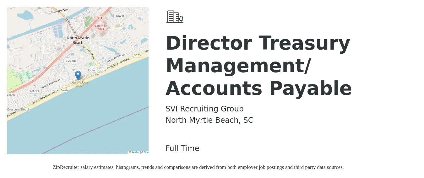 SVI Recruiting Group job posting for a Director Treasury Management/ Accounts Payable in North Myrtle Beach, SC with a salary of $56,500 to $77,600 Yearly with a map of North Myrtle Beach location.