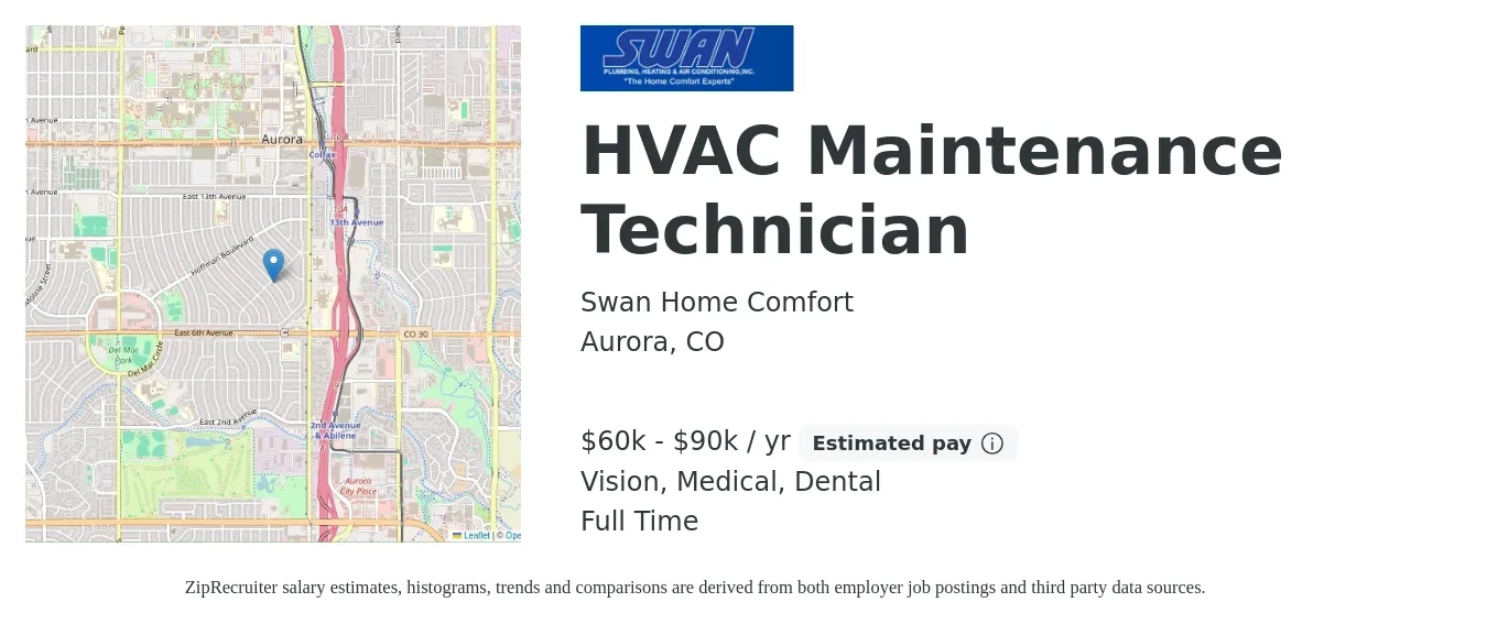 Swan Home Comfort job posting for a HVAC Maintenance Technician in Aurora, CO with a salary of $60,000 to $90,000 Yearly (plus commission) and benefits including dental, life_insurance, medical, pto, and vision with a map of Aurora location.