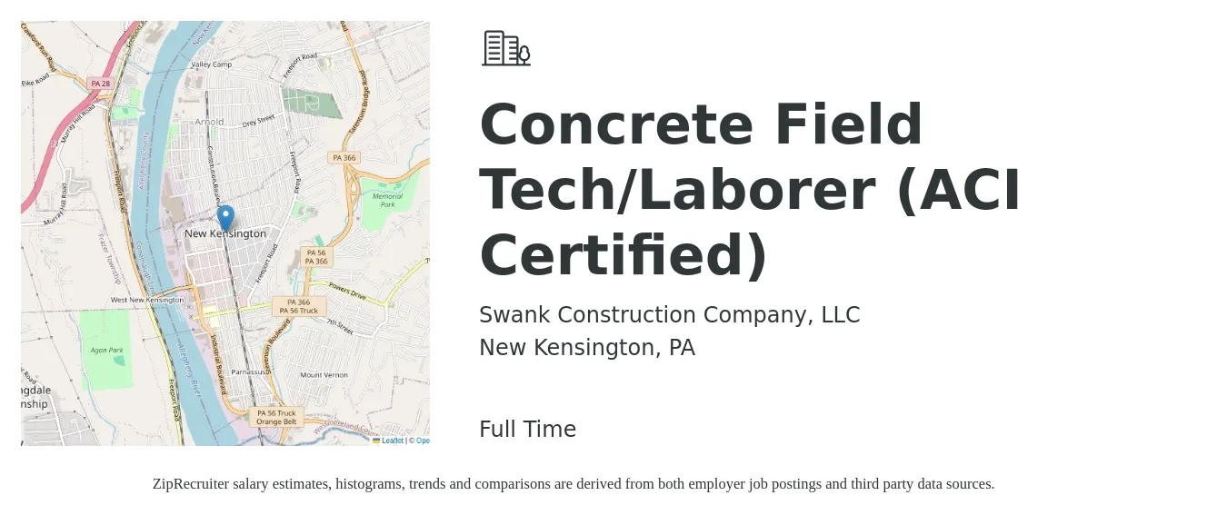 Swank Construction Company, LLC job posting for a Concrete Field Tech/Laborer (ACI Certified) in New Kensington, PA with a salary of $17 to $20 Hourly with a map of New Kensington location.
