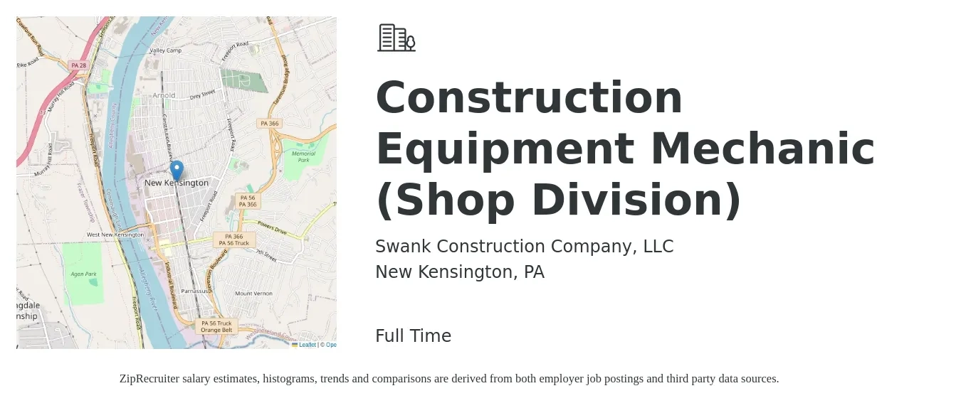 Swank Construction Company, LLC job posting for a Construction Equipment Mechanic (Shop Division) in New Kensington, PA with a salary of $20 to $28 Hourly with a map of New Kensington location.