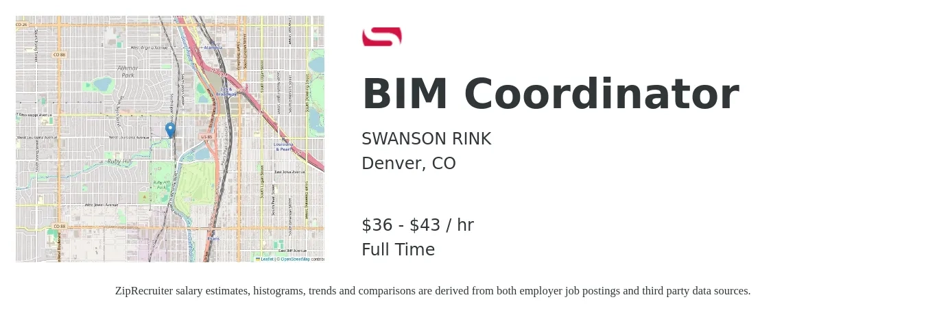SWANSON RINK INC job posting for a BIM Coordinator in Denver, CO with a salary of $38 to $45 Hourly with a map of Denver location.