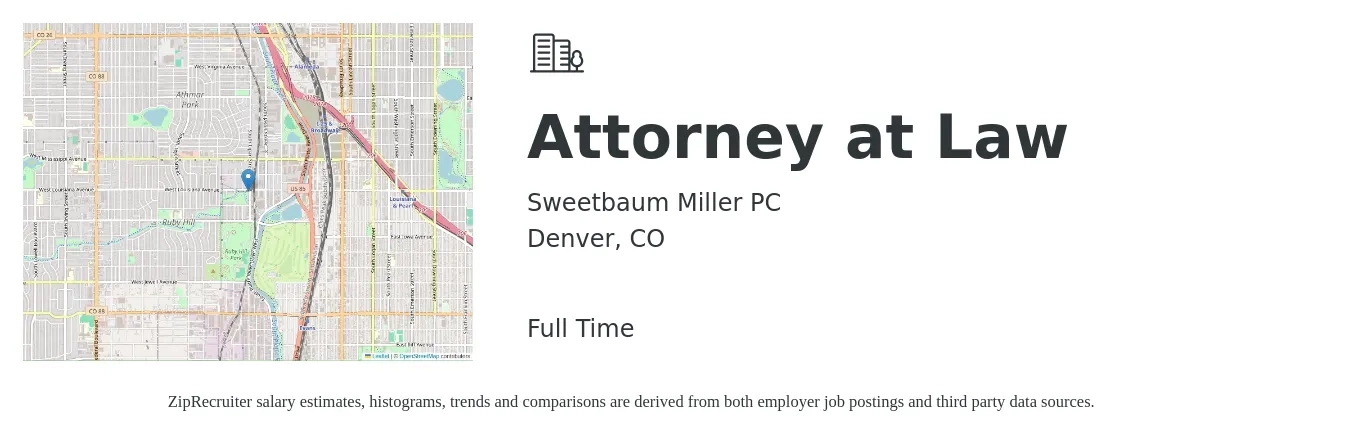 Sweetbaum Miller PC job posting for a Attorney at Law in Denver, CO with a salary of $82,300 to $133,800 Yearly with a map of Denver location.