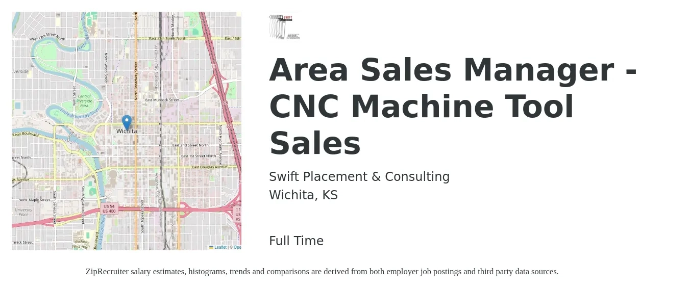 Swift Placement & Consulting job posting for a Area Sales Manager - CNC Machine Tool Sales in Wichita, KS with a salary of $64,400 to $100,600 Yearly with a map of Wichita location.