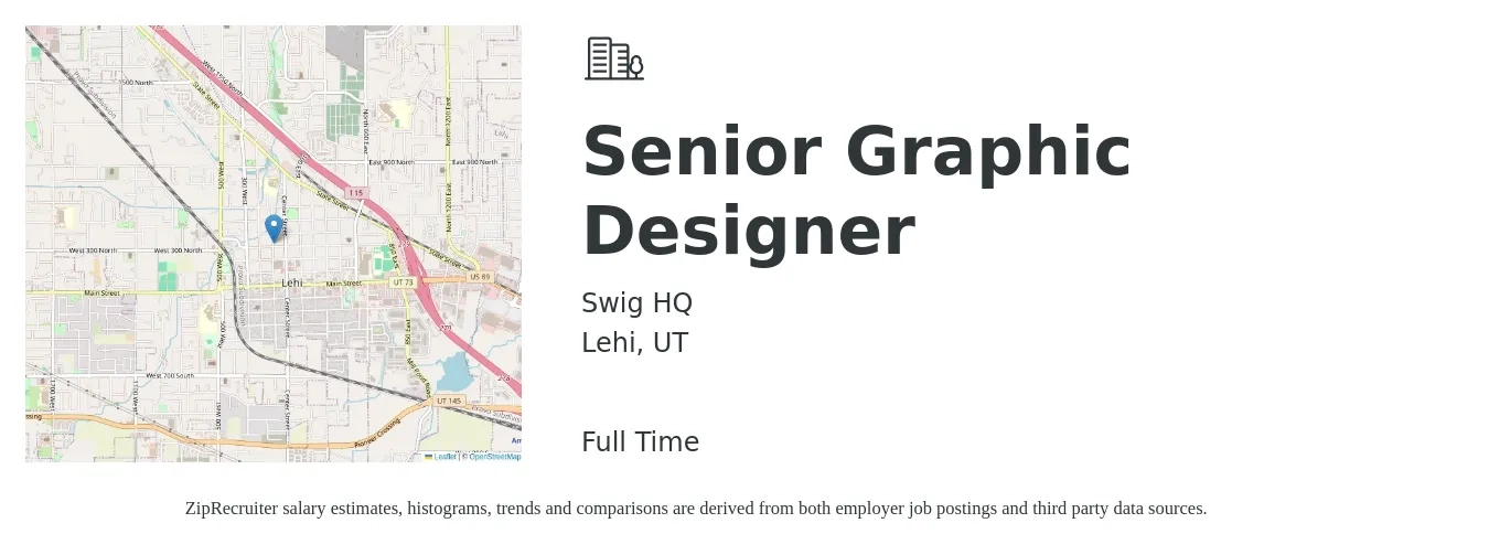 Swig HQ job posting for a Senior Graphic Designer in Lehi, UT with a salary of $60,500 to $83,100 Yearly with a map of Lehi location.