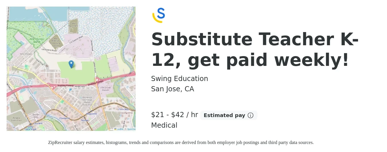 Swing Education job posting for a Substitute Teacher K-12, get paid weekly! in San Jose, CA with a salary of $22 to $44 Hourly and benefits including medical, and retirement with a map of San Jose location.