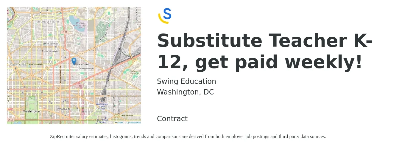 Swing Education job posting for a Substitute Teacher K-12, get paid weekly! in Washington, DC with a salary of $140 to $230 Daily with a map of Washington location.