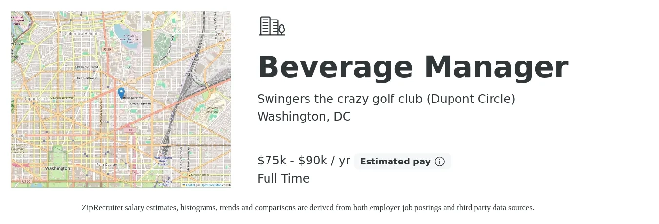 Swingers the crazy golf club (Dupont Circle) job posting for a Beverage Manager in Washington, DC with a salary of $75,000 to $90,000 Yearly with a map of Washington location.