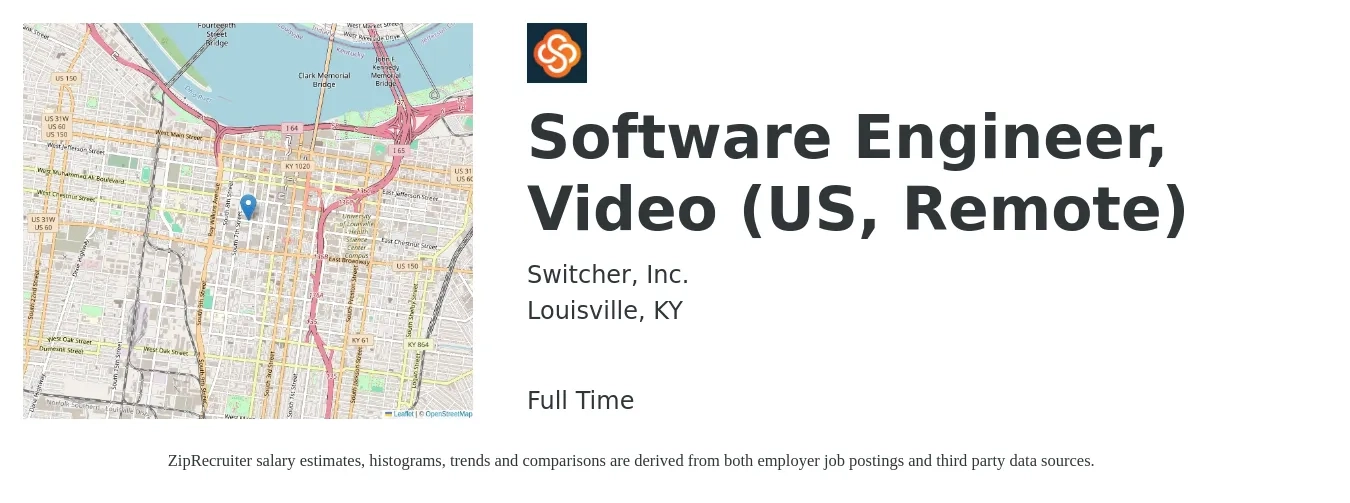 Switcher, Inc. job posting for a Software Engineer, Video (US, Remote) in Louisville, KY with a salary of $99,900 to $166,200 Yearly with a map of Louisville location.