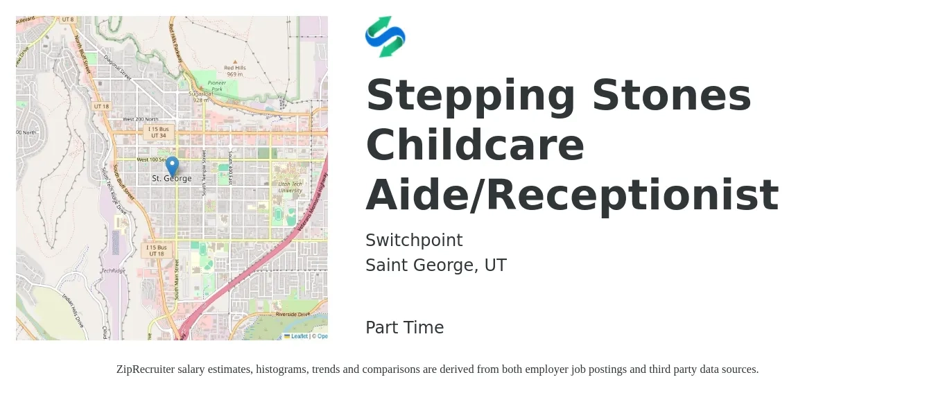 Switchpoint job posting for a Stepping Stones Childcare Aide/Receptionist in Saint George, UT with a salary of $16 to $17 Hourly with a map of Saint George location.