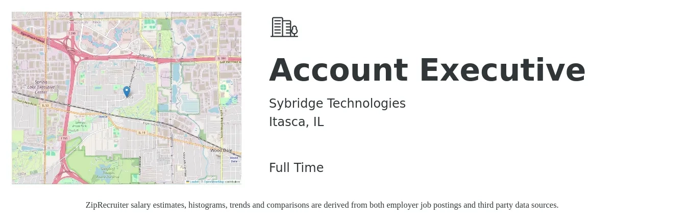 Sybridge Technologies job posting for a Account Executive in Itasca, IL with a salary of $52,600 to $92,500 Yearly with a map of Itasca location.