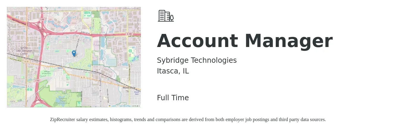 Sybridge Technologies job posting for a Account Manager in Itasca, IL with a salary of $46,700 to $76,400 Yearly with a map of Itasca location.