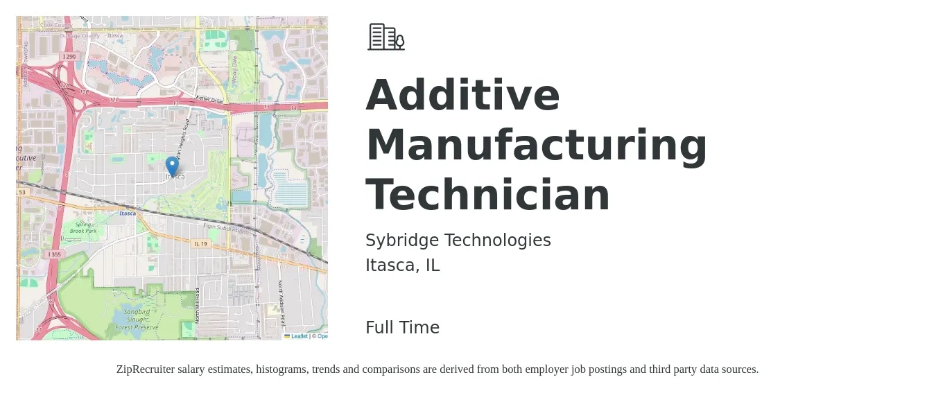 Sybridge Technologies job posting for a Additive Manufacturing Technician in Itasca, IL with a salary of $20 to $29 Hourly with a map of Itasca location.