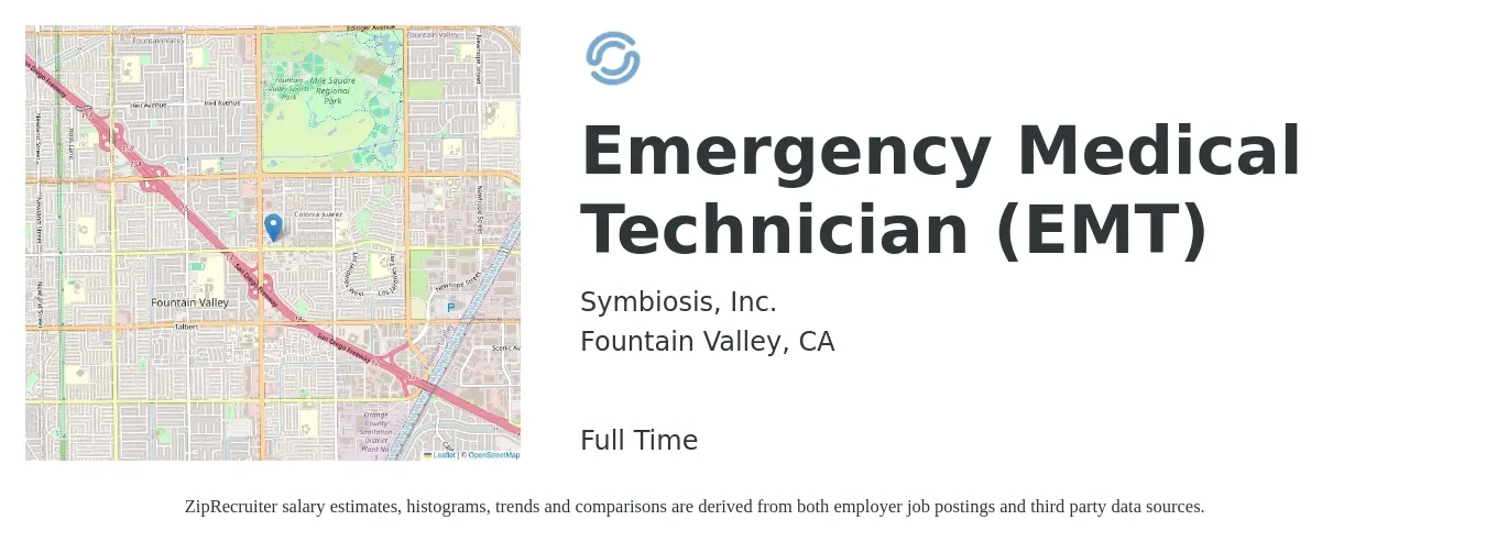 Symbiosis, Inc. job posting for a Emergency Medical Technician (EMT) in Fountain Valley, CA with a salary of $20 Hourly with a map of Fountain Valley location.