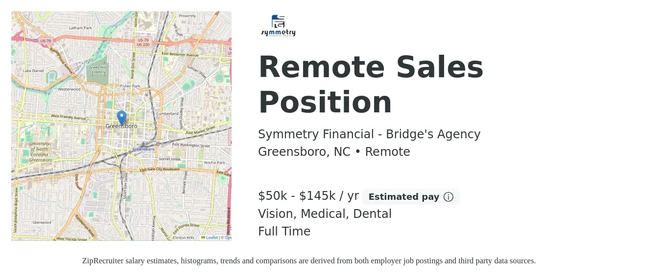 Symmetry Financial - Bridge's Agency job posting for a Remote Sales Position in Greensboro, NC with a salary of $50,000 to $145,000 Yearly (plus commission) and benefits including medical, vision, dental, and life_insurance with a map of Greensboro location.
