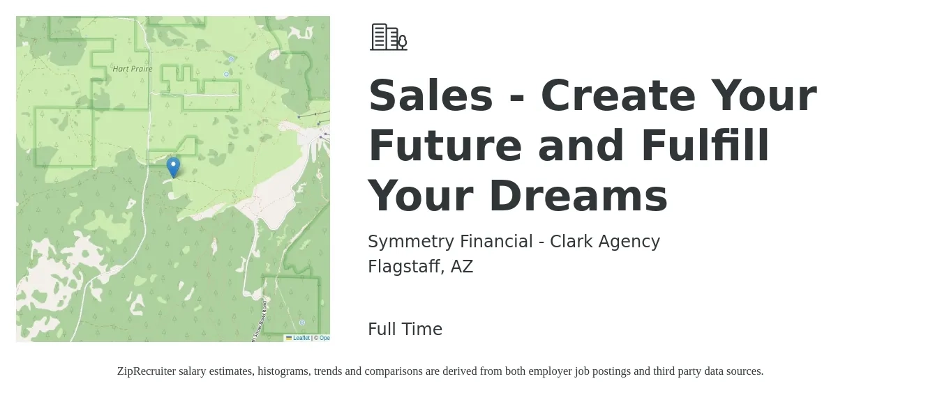 Symmetry Financial - Clark Agency job posting for a Sales - Create Your Future and Fulfill Your Dreams in Flagstaff, AZ with a salary of $46,000 to $76,500 Yearly with a map of Flagstaff location.