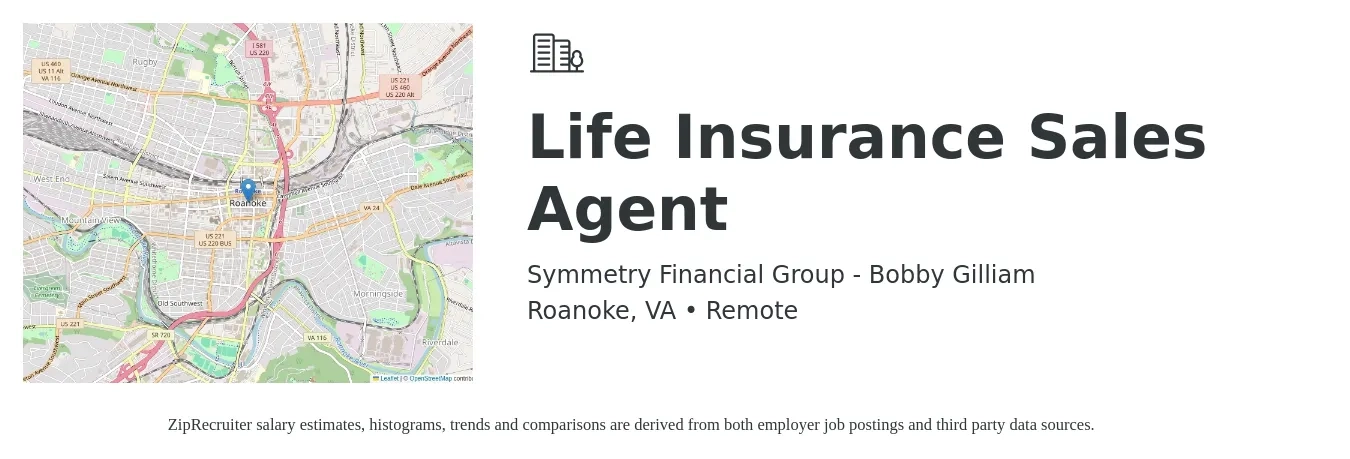 Symmetry Financial Group - Bobby Gilliam job posting for a Life Insurance Sales Agent in Roanoke, VA with a salary of $100,600 to $130,500 Yearly with a map of Roanoke location.