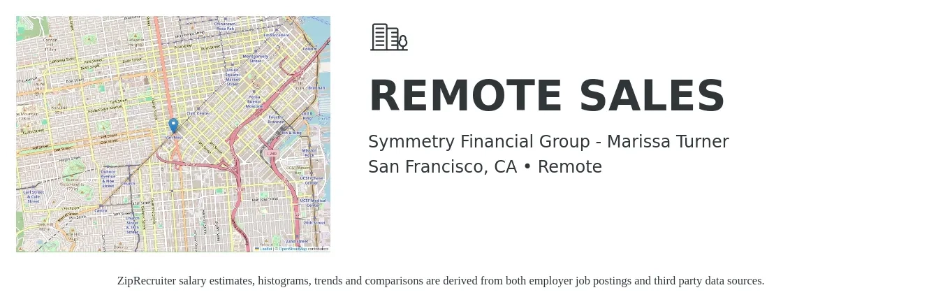 Symmetry Financial Group - Marissa Turner job posting for a REMOTE SALES in San Francisco, CA with a salary of $15,000 Monthly with a map of San Francisco location.