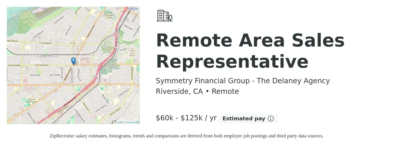 Symmetry Financial Group - The Delaney Agency job posting for a Remote Area Sales Representative in Riverside, CA with a salary of $60,000 to $125,000 Yearly with a map of Riverside location.