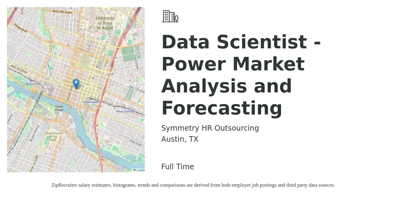 Symmetry HR Outsourcing job posting for a Data Scientist - Power Market Analysis and Forecasting in Austin, TX with a salary of $95,900 to $132,500 Yearly with a map of Austin location.