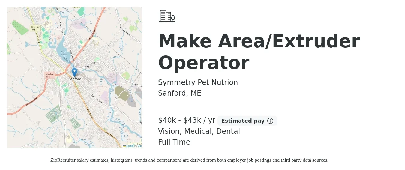 Symmetry Pet Nutrion job posting for a Make Area/Extruder Operator in Sanford, ME with a salary of $40,000 to $43,000 Yearly and benefits including dental, medical, pto, retirement, and vision with a map of Sanford location.